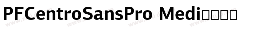 PFCentroSansPro Medi字体转换